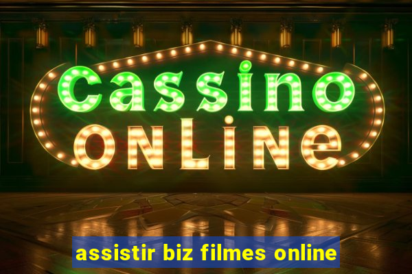 assistir biz filmes online